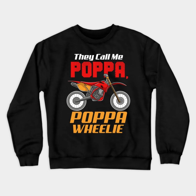 DIRT BIKE / MOTOCROSS: Poppa Wheelie Crewneck Sweatshirt by woormle